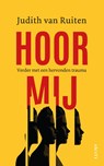 Hoor mij - Judith van Ruiten - 9789493272903