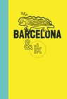 Barcelona & ik -  - 9789493273436