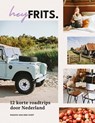 Hey Frits. 12 roadtrips door Nederland - Manon van den Oort - 9789493273696