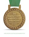 De marathon: magisch of waanzin? - Ilse van de Zande ; Femke van Eck ; Suzanne van Gaal ; Léandra Sprenkels ; Joan Simon Artigas - 9789493277236