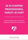 In 10 stappen professional vanuit je hart - Mascha Struijk - 9789493277731