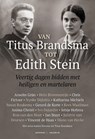 Van Titus Brandsma tot Edith Stein - Adveniat - 9789493279018