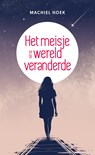 Het meisje dat de wereld veranderde - Machiel Hoek - 9789493280137