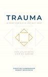 Trauma, je bent gek als je het niet hebt - Christine Pannebakker ; Robert Bridgeman - 9789493280854