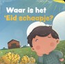Waar is 'Eid schaapje? - Bint Mohammed - 9789493281998