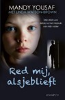 Red mij, alsjeblieft - Mandy Yousaf ; Linda Watson-Brown - 9789493285354