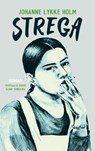Strega - Johanne Lykke Holm - 9789493290884