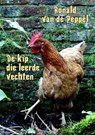 De kip die leerde vechten - Ronald Van de Peppel - 9789493293540