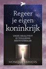 Regeer je eigen koninkrijk - Monique Timmers - 9789493300774