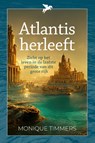 Atlantis herleeft - Monique Timmers - 9789493300996