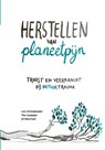 Herstellen van planeetpijn - Ybe Casteleyn ; Lara Schmelzeisen - 9789493301917