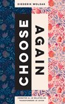 Choose again - Diederik Wolsak - 9789493301993