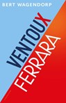 Ventoux en Ferrara - Bert Wagendorp - 9789493304482