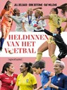 Heldinnen van het voetbal - Raf Willems ; Jill Delsaux - 9789493306059