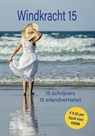 Windkracht 15 - Heleen van den Hoven ; Annet Hulst ; Esther van der Ham - 9789493314313