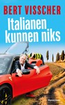 Italianen kunnen niks - Bert Visscher - 9789493319233