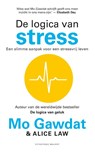 De logica van stress - Mo Gawdat ; Alice Law - 9789493319264