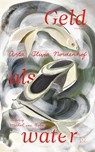 Geld als water - Asta Olivia Nordenhof - 9789493320505