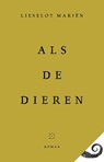 Als de dieren - Lieselot Mariën - 9789493320833
