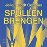 Spullen brengen - Jelle Brandt Corstius - 9789493320970