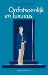 Onfatsoenlijk en luxueus - Coen Peppelenbos - 9789493323292