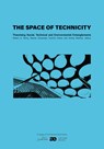 The Space of Technicity - Robert A. Gorny ; Stavros Kousoulas ; Andrej Radman ; Dulmini Pereira - 9789493329140