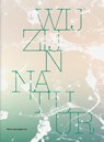 Wij zijn natuur - Irene van Lippe-Biesterfeld ; Jan Rudolph de Lorm ; Bram Steenhuisen ; Matthijs Schouten ; Edo Dijksterhuis - 9789493329393