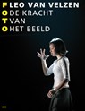 De kracht van het beeld - Kester Freriks ; Vincent Mentzel ; Frank van Dijl ; Conny Janssen - 9789493332300