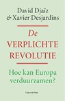 De verplichte revolutie - David Djaïz ; Xavier Desjardins - 9789493339514