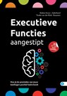 Executieve functies aangestipt - Tineke van der Klink-Bouwens ; Robine Kroon-Zijderhand - 9789493355569