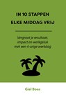 In 10 stappen elke middag vrij - Giel Boes - 9789493355866