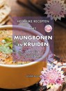 Heerlijke recepten met mungbonen en kruiden - Jennie Blom - 9789493359345
