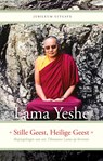 Stille Geest, Heilige Geest - Lama Thubten Yeshe - 9789493365117