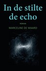 In de stilte de echo - Marceline de Waard - 9789493366879