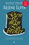 Arsène Lupin, Gentleman Inbreker - Maurice Leblanc ; Lidewij van den Berg - 9789493367555