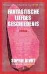 Fantastische liefdesgeschiedenis - Sophie Divry - 9789493367647