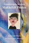 Geluksvogels hebben makkelijk praten - Rob Chrispijn - 9789493372245