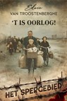 't Is oorlog - Edwin Van Troostenberghe - 9789493381339