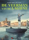 De veerman van de lagune - Christophe Dabitch - 9789493383081