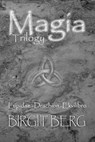 Magia Trilogy - Birgit Berg - 9789493390102