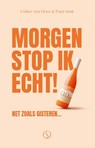 Morgen stop ik echt! - Paul Smit ; Esther ten Hove - 9789493394209