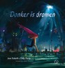 Donker is dromen - Jane Kohuth - 9789493394605