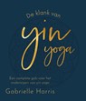 De klank van Yin Yoga - Gabrielle Harris - 9789493394728