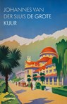 De grote kuur - Johannes Van der Sluis - 9789493397200