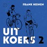 Uit koers 2 - Frank Heinen - 9789493399082
