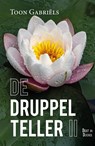 De Druppelteller II - Toon Gabriëls - 9789493402560