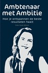 Ambtenaar met Ambitie - Ester Oude Nijhuis - 9789493404007