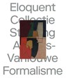 Eloquent Formalism - Fransiska Decuypere ; Christine Claus ; Goedele Bartholomeeusen ; Vanessa Joan Müller - 9789493409125