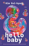 Hello baby - Kim Eui-kyung - 9789493420106