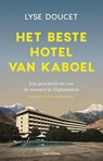 Het beste hotel van Kaboel - Lyse Doucet - 9789493420571